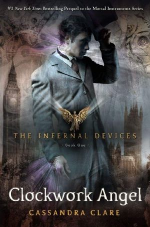 [The Infernal Devices 01] • Clockwork Angel